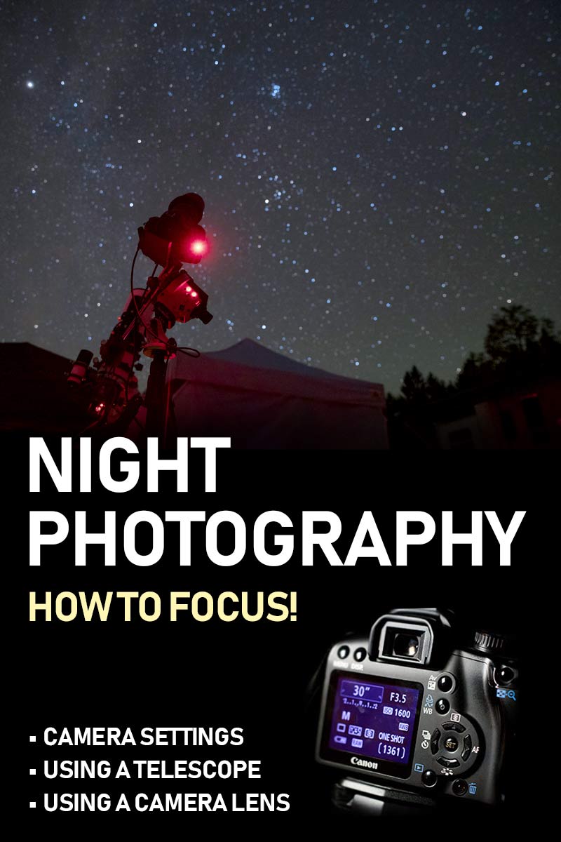 How to Focus Your Camera for Astrophotography EasytoFollow Settings
